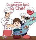 Cover-Bild zum Titel 'Da grande farò lo chef' von 'Giuseppe Capano'
