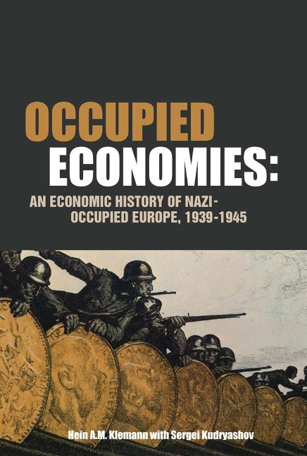 Occupied Economies - Hein A. M. Klemann, Sergei Kudryashov
