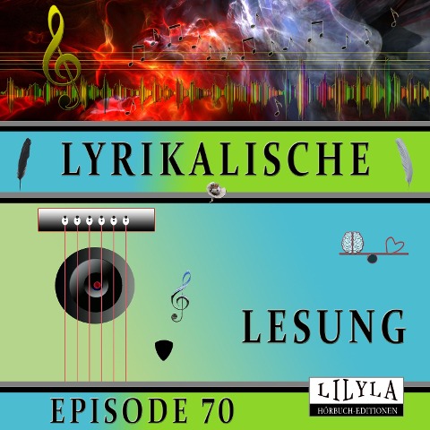 Lyrikalische Lesung Episode 70 - Various Artists, Friedrich Frieden