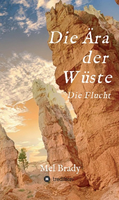 Die Ära der Wüste - Mel Brady