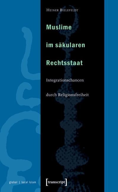 Muslime im säkularen Rechtsstaat - Heiner Bielefeldt