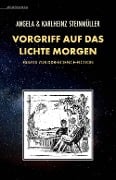 Vorgriff auf das Lichte Morgen - Angela Steinmüller, Karlheinz Steinmüller