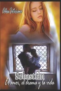 Cover-Bild zum Titel 'Sebastián: El amor, el drama y la vida' von 'Adess Interiano'