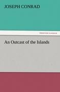 An Outcast of the Islands - Joseph Conrad