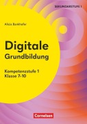 Cover-Bild zum Titel 'Digitale Grundbildung - Klasse 7-10' von 'Alicia Bankhofer'