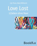 Cover-Bild zum Titel 'Love Lost' von 'Lily Pomo, Mark Willreich'
