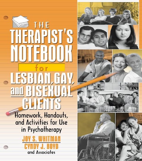 The Therapist's Notebook for Lesbian, Gay, and Bisexual Clients - Joy S. Whitman, Cynthia J. Boyd