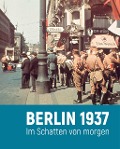 Cover-Bild zum Titel 'Berlin 1937' von ''