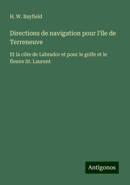 Directions de navigation pour l'île de Terreneuve - H. W. Bayfield