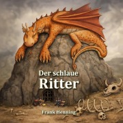 Cover-Bild zum Titel 'Der schlaue Ritter' von 'Frank Henning'