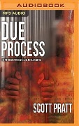 Due Process - Scott Pratt