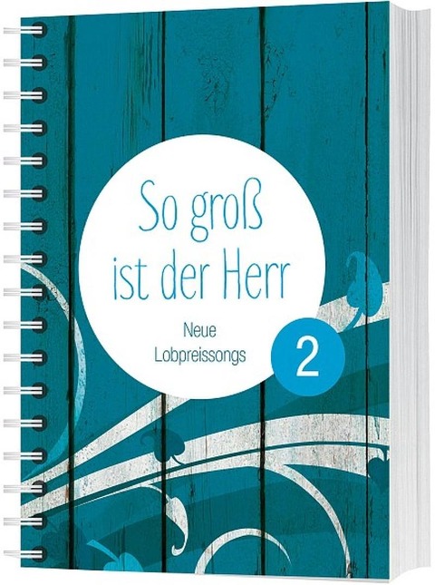 So groß ist der Herr 2 - Deine Liebe bleibt - 