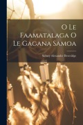 Cover-Bild zum Titel 'O Le Faamatalaga O Le Gagana Samoa' von 'Sidney Alexander Beveridge'