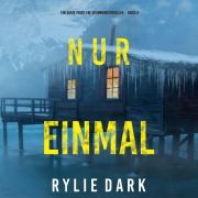 Cover-Bild zum Titel 'Nur Einmal (Ein Sadie Price FBI-Spannungsthriller ¿ Buch 4)' von 'Rylie Dark'