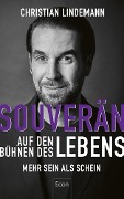 Souverän auf den Bühnen des Lebens - Christian Lindemann