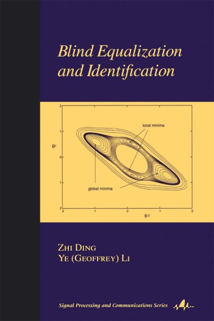 Blind Equalization and Identification - Zhi Ding, Ye Li