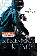 Cover-Bild zum Titel 'Die blendende Klinge' von 'Brent Weeks'