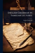 Cover-Bild zum Titel 'English Grammar in Familiar Lectures' von 'Samuel Kirkham'