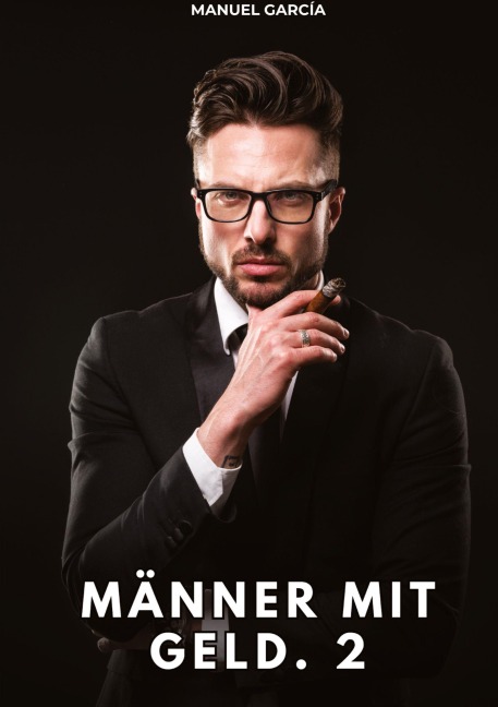 Männer mit Geld. 2 - Manuel García
