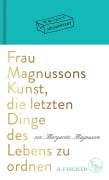 Cover-Bild zum Titel 'Frau Magnussons Kunst, die letzten Dinge des Lebens zu ordnen' von 'Margareta Magnusson'