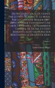 Cover-Bild zum Titel 'Du Niger Au Golfe De Guinée Par Le Pays De Kong Et Le Mossi, Par Le Capitaine Binger (1887-1889) Ouvrage Contenant Une Carte D'ensemble, De Nombreux Croquis De Détail Et Cent Soixante-Seize Gravures Sur Bois D'après Le Dessins De Riou; Volume 1' von 'Louis Gustave Binger'