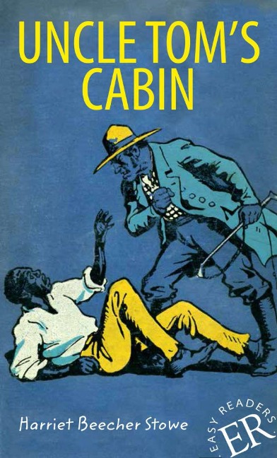 Uncle Tom's Cabin - Harriet Beecher-Stowe
