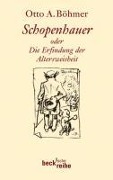 Cover-Bild zum Titel 'Schopenhauer' von 'Otto A. Böhmer'