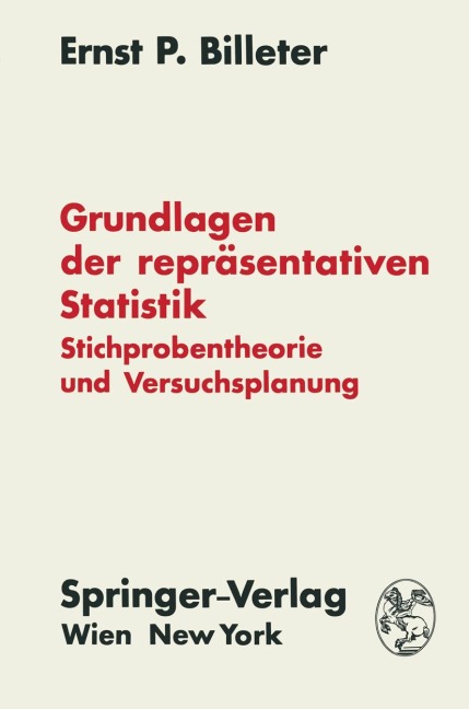 Grundlagen der repräsentativen Statistik - Ernst P. Billeter