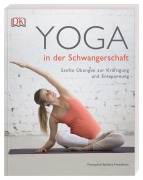 Cover-Bild zum Titel 'Yoga in der Schwangerschaft' von 'Francoise Barbira Freedman'