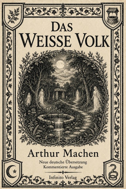 Das weiße Volk Neue deutsche Übersetzung und kommentierte Ausgabe - Arthur Machen