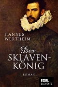 Cover-Bild zum Titel 'Der Sklavenkönig' von 'Hannes Wertheim'