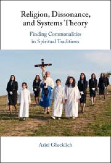 Religion, Dissonance, and Systems Theory - Ariel Glucklich