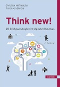 Think new! 25 Erfolgsstrategien im digitalen Business - Christian Hoffmeister, Yorck Borcke