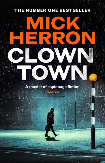 Clown Town: The New Thriller in the Bestselling Series That Inspired the Hit Show Slow Horses (Slough House Thriller 9) - Mick Herron