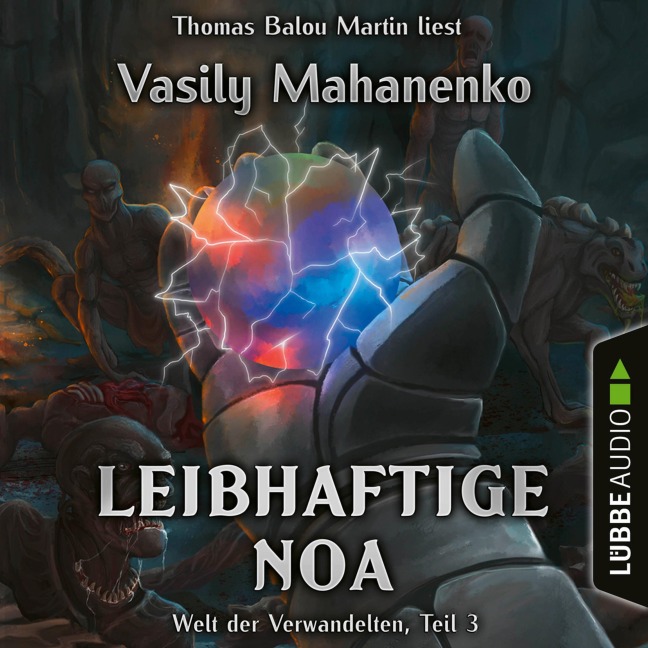 Leibhaftige Noa - Welt der Verwandelten, Teil 3 - Vasily Mahanenko