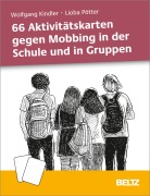 66 Aktivitätskarten gegen Mobbing in der Schule und in Gruppen - Wolfgang Kindler, Lioba Pötter