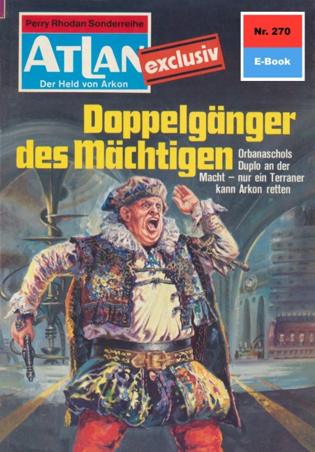 Atlan 270: Doppelgänger des Mächtigen - H. G. Francis