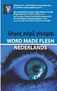 Cover-Bild zum Titel 'Word Made Flesh - Nederlands' von 'Andre Rabe'