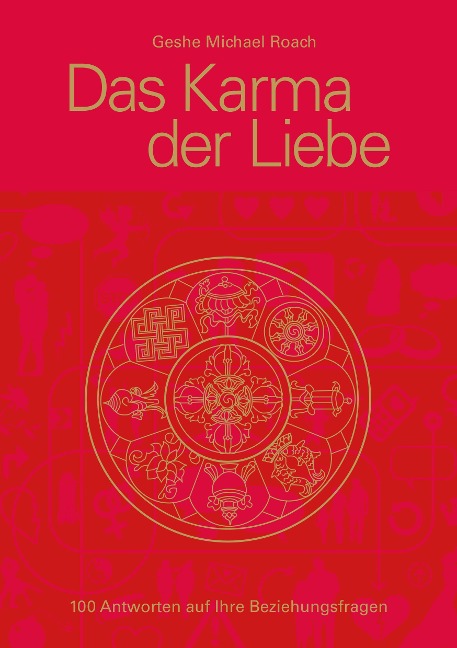 Das Karma der Liebe - Geshe Michael Roach