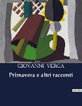 Primavera e altri racconti - Giovanni Verga