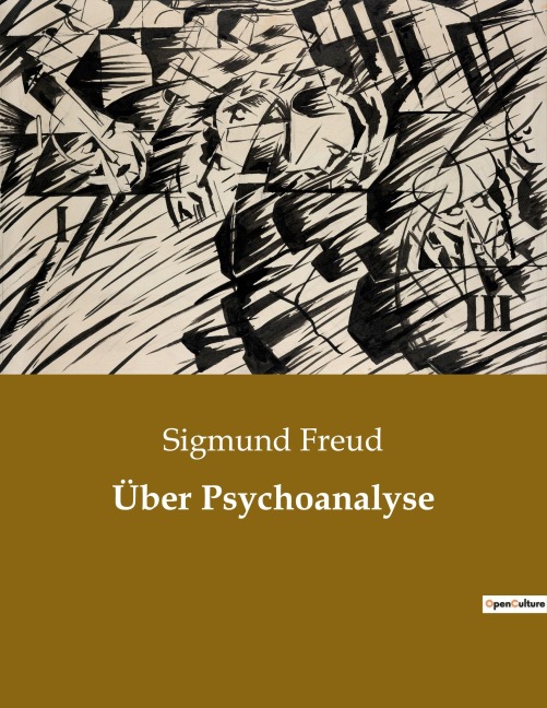 Über Psychoanalyse - Sigmund Freud