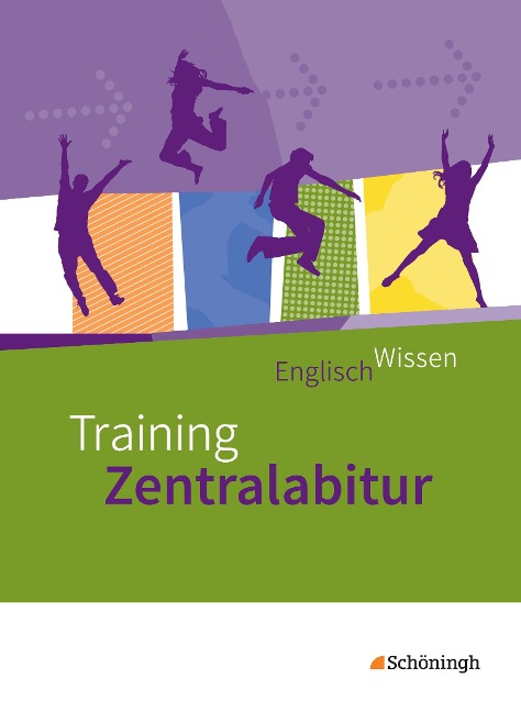 EnglischWissen. Training Zentralabitur - Neubearbeitung - Patricia Anslinger, Gisa van Els