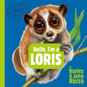Cover-Bild zum Titel 'Hello, I'm a Loris (Meet the Wild Things, Book 6)' von 'Hayley Rocco'