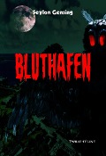 Cover-Bild zum Titel 'Bluthafen' von 'Seylon Gensing'