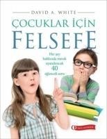 Cocuklar Icin Felsefe - David A. White