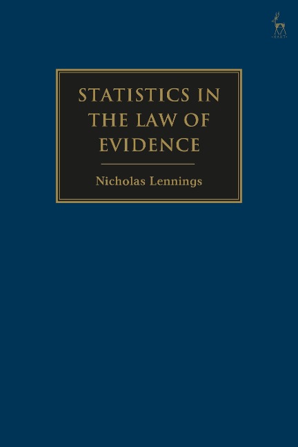 Statistics in the Law of Evidence - Nicholas Lennings