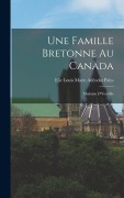 Cover-Bild zum Titel 'Une Famille Bretonne au Canada: Madame D'Youville' von 'Elie Louis Marie Adéodat Palys'