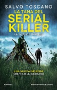 Cover-Bild zum Titel 'La tana del serial killer. Una nuova indagine dei fratelli Corsaro' von 'Salvo Toscano'