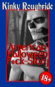 Cover-Bild zum Titel 'American Halloween F*ck-Story' von 'Kinky Roughride'