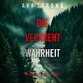Cover-Bild zum Titel 'Die Verdrehte Wahrheit (Ein Amy Rush Thriller ¿ Band 1)' von 'Ava Strong'